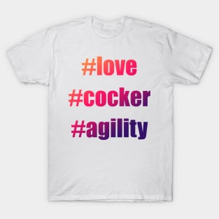 #love #cocker #agility in red and purple gradient T-Shirt